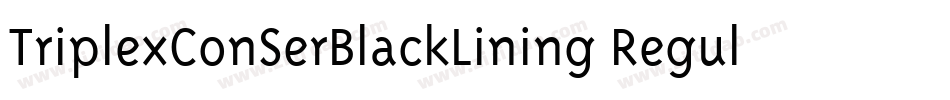 TriplexConSerBlackLining Regular字体转换